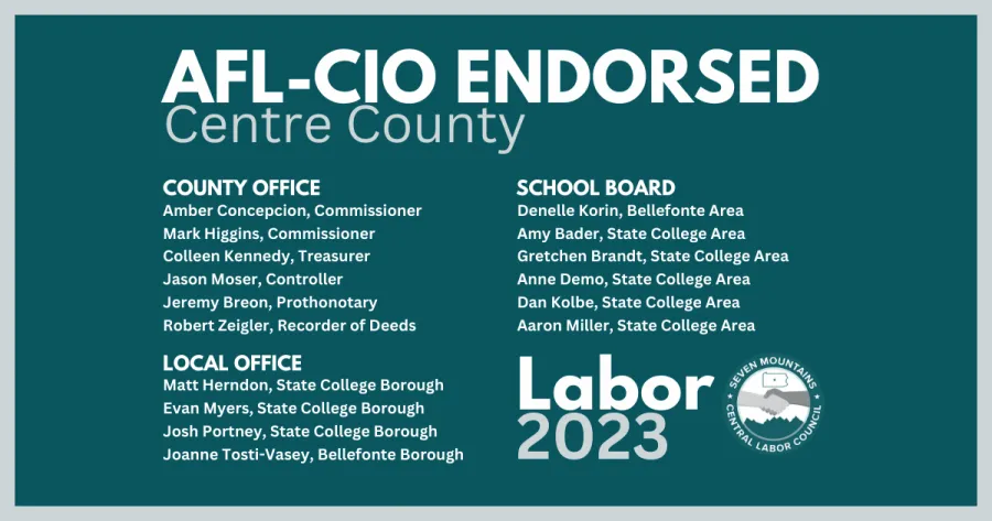 List of candidates endorsed by Seven Mountains AFL-CIO.